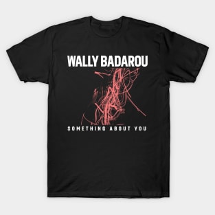 Wally Badarou Something About You T-Shirt